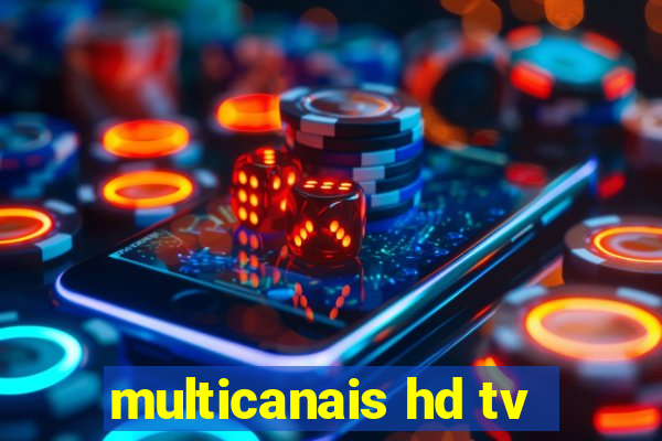 multicanais hd tv